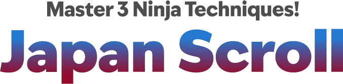Master 3 Ninja Techniques! Japan Scroll