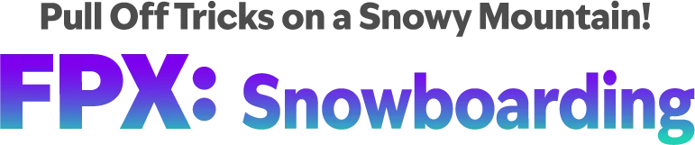 Pull Off Tricks on a Snowy Mountain! FPX: Snowboarding